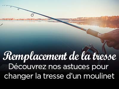 Astuce : remplacement de la tresse !
