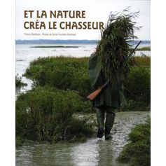 LIVRE ET LA NATURE CREA LE CHASSEUR