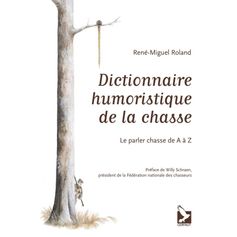 LIVRE DICTIONNAIRE HUMORISTIQUE CHASSE NEW EDI