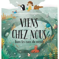 LIVRE VIENS CHEZ NOUS DANS LES EAUX DU M
