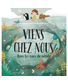 LIVRE VIENS CHEZ NOUS DANS LES EAUX DU M