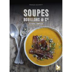 LIVRE SOUPES, BOUILLONS ET CIE