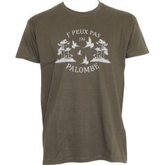 TSHIRT JPEUX PAS JAI PALOMBE KAKI