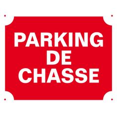 PANNEAU AKILUX PARKING DE CHASSE