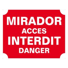 PANNEAU AKILUX MIRADOR ACCES INTERDIT