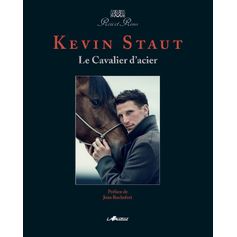 LIVRE KEVIN STAUT CAVALIER D ACIER
