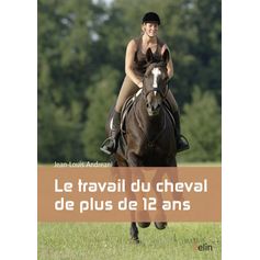 LIVRE TRAVAIL DU CHEVAL DE + 12 ANS