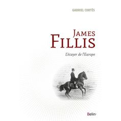 LIVRE J.FILLIS ECUYER DE L'EUROPE