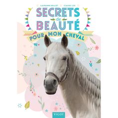 LIVRE SECRETS BEAUTE POUR CHEVAL