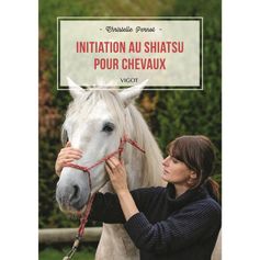 LIVRE INITIATION AU SHIATSU POUR CHEVAUX