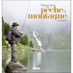 LIVRE PLAISIRS PECHE EN MONTAGNE