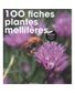 LIVRE 100 FICHES PLANTES MELLIFERE