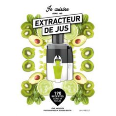 LIVRE CUISINE AV UN EXTRACTEUR DE JUS