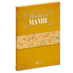 LIVRE RECETTES DE MAMIE