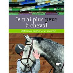 LIVRE JE N'AI PLUS PEUR A CHEVAL