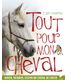 LIVRE TOUT POUR MON CHEVAL