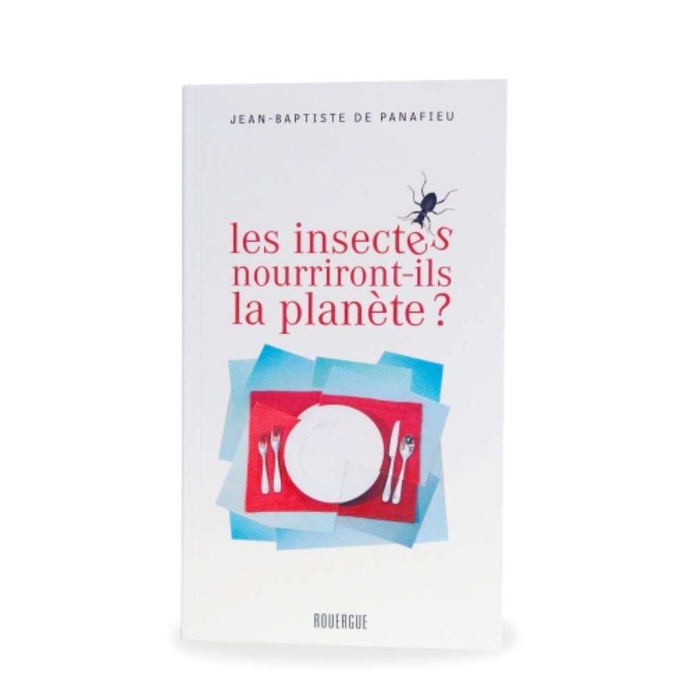 LIVRE -INSECTES NOURRITONT LA PLANETE?