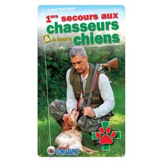 GUIDE 1ERS SECOURS CHASSEUR + CHIEN