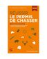 LIVRE REUSSIR LE PERMIS DE CHASSER 2022