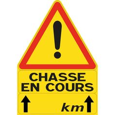 PANNEAU TRIANGLE SIGNALISATION CHASSE EN COURS
