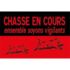 PANNEAU CHASSE EN COURS 60*40