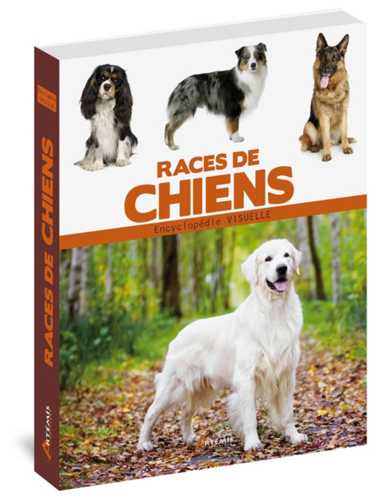 ENCYCLOPEDIE RACES DES CHIENS ARTEMIS Terres & Eaux — free download